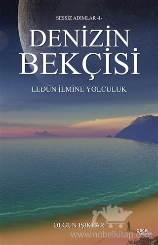 Ledün İlmine Yolculuk - Sessiz Adımlar - 1