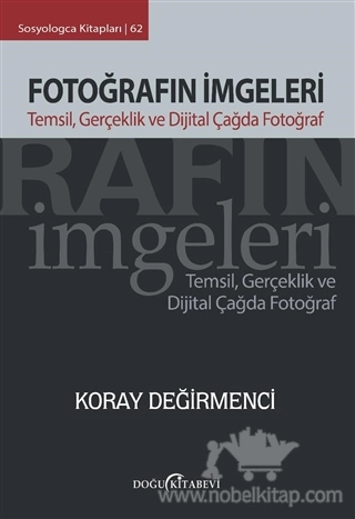 Temsil, Gerçeklik ve Dijital Çağda Fotoğraf