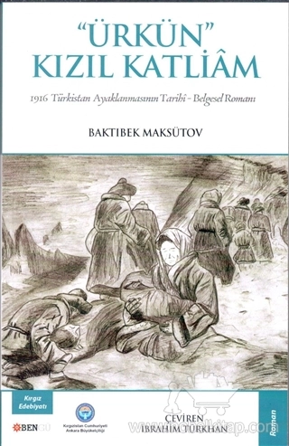 1916 Türkistan Ayaklanmasının Tarihi - Belgesel Romanı