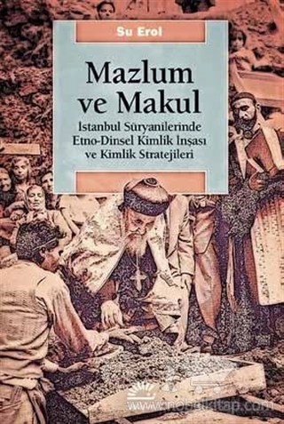 İstanbul Süryanilerinde Etno-Dinsel Kimlik İnşası ve Kimlik Stratejileri