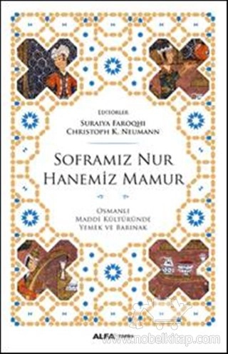 Osmanlı Maddi Kültüründe Yemek ve Barınak