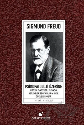 Histerik Fanteziler - Paranoya - Ketlemeler, Semptomlar ve Kaygı - Diğer Çalışmalar