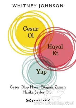 Cesur Olup Hayal Ettiğiniz Zaman Harika Şeyler Olur