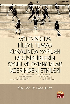 Voleybolda Fileye Temas Kuralında Yapılan Değişikliklerin Oyun ve Oyuncular Üzerindeki Etkileri