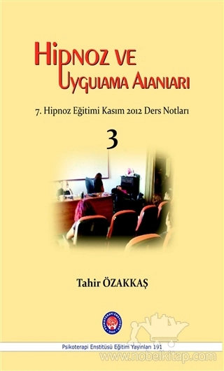 7. Hipnoz Eğitimi Kasım 2012 Ders Notları / 3