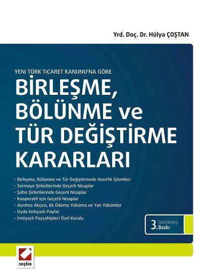 Yeni Türk Ticaret Kanunu’na GöreBirleşme, Bölünme ve Tür Değiştirme Kararları