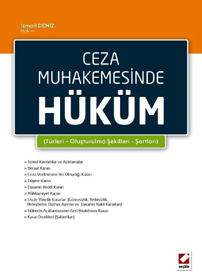 Ceza Muhakemesinde Hüküm (Türleri – Oluşturulma Şekilleri – Şartları)