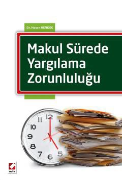 Makul Sürede Yargılama Zorunluluğu