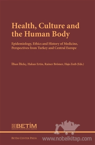 Epidemiology, Ethics and History of Medicine, Perspectives FromTurkey and Central Europe