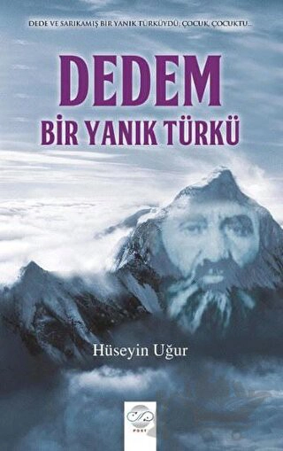 Dede ve Sarıkamış Bir Yanık Türküydü; Çocuk, Çocuktu...