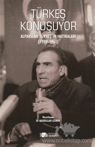 Alparslan Türkeş'in Hatıraları 1939 - 1961