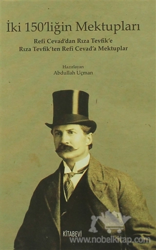 Refi Cevad'dan Rıza Tevfik'e Rıza Tevfik'ten Refi Cevad'a Mektuplar