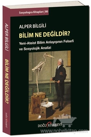 Yeni - Ateist Bilim Anlayışının Felsefi ve Sosyolojik Analizi