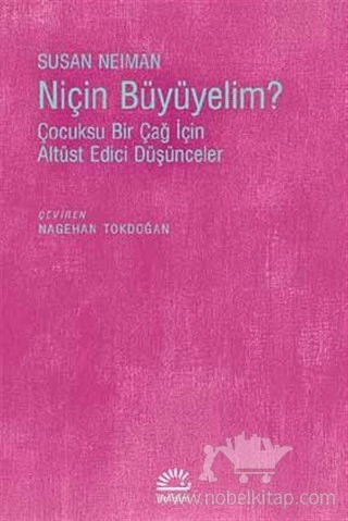 Çocuksu Bir Çağ İçin Altüst Edici Düşünceler