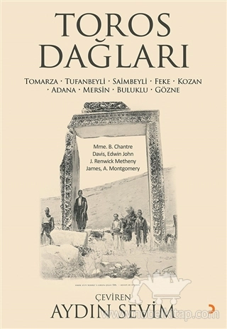 Tomarza - Tufanbeyli - Saimbeyli - Feke - Kozan - Adana - Mersin - Buluklu - Gözne