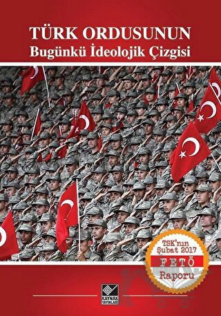 TSK'nın Şubat 2017 FETÖ Raporu