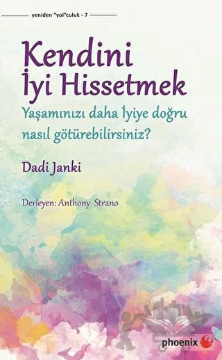 Yaşamınızı Daha İyiye Doğru Nasıl Götürebilirsiniz?