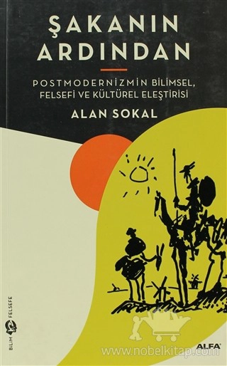 Postmodernizmin Bilimsel , Felsefi ve Kültürel Eleştirisi