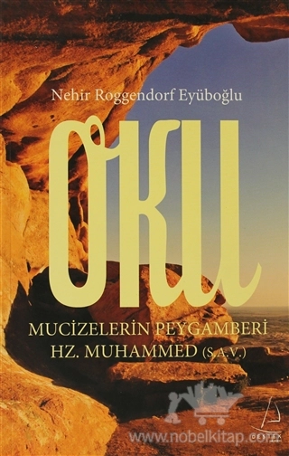 Mucizelerin Peygamberi Hz. Muhammed (S.A.V.)