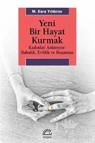 Kadınlar Anlatıyor: Babalık,Evlilik ve Boşanma