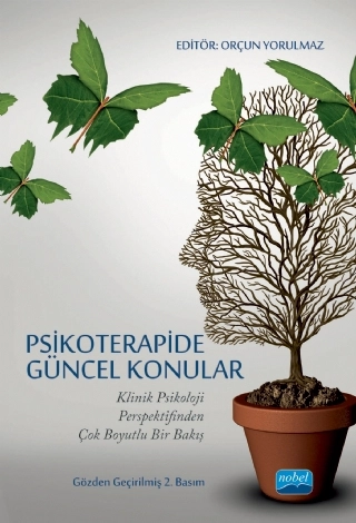 PSİKOTERAPİDE GÜNCEL KONULAR - Klinik Psikoloji Perspektifinden Çok Boyutlu Bir Bakış