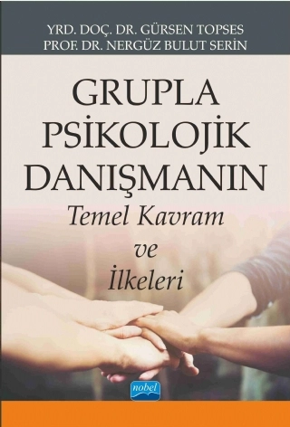 Grupla Psikolojik Danışmanın Temel Kavram ve İlkeleri