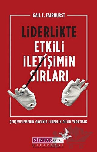 Çerçevelemenin Gücüyle Liderlik Dilini Yaratmak