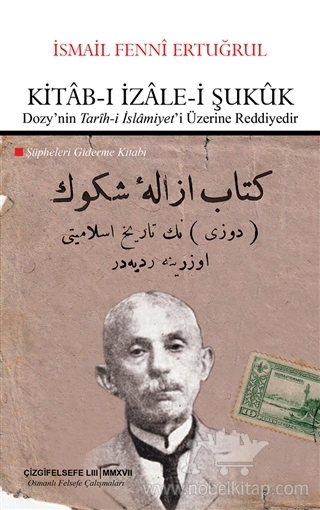 Dozy’nin Tarih-i İslamiyet'i Üzerine Reddiyedir - Şüpheleri Giderme Kitabı