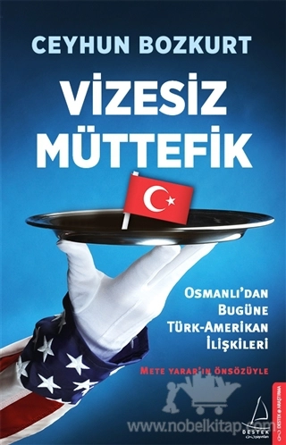 Osmanlı'dan Bugüne Türk - Amerikan İlişkileri