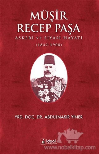 Askeri ve Siyasi Hayatı (1842-1908)