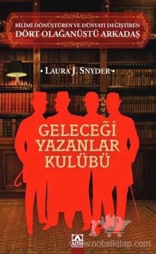 Bilimi Dönüştüren ve Dünyayı Değiştiren Dört Olağanüstü Arkadaş