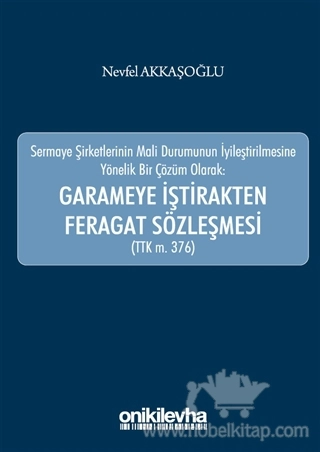 Sermaye Şirketlerinin Mali Durumunun İyileştirilmesine Yönelik Bir Çözüm Olarak