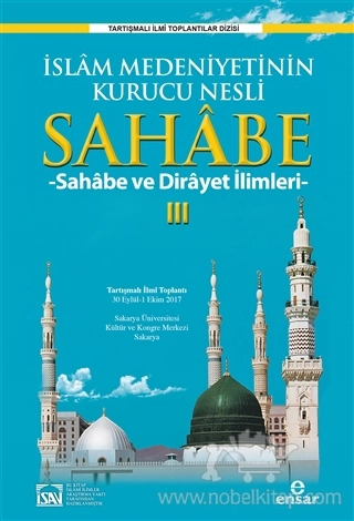 İslam Medeniyetinin Kurucu Nesli Sahabe ve Dirayet İlimleri