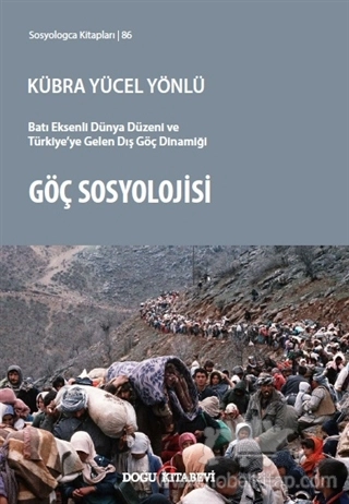 Batı Eksenli Dünya Düzeni ve Türkiye'ye Gelen Dış Göç Dinamiği