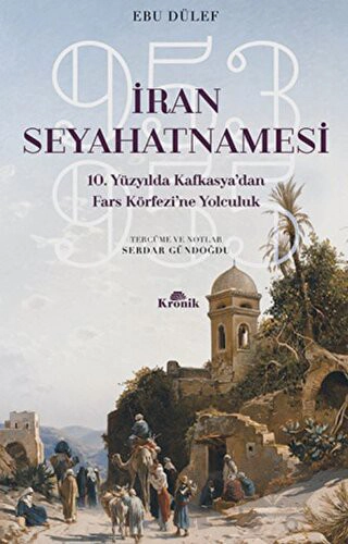 10. Yüzyılda Kafkasya'dan Fars Körfezi'ne Yolculuk