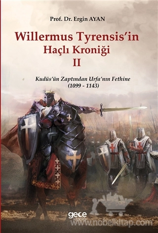 Kudüs'ün Zaptından Urfa'nın Fethine (1099-1143)