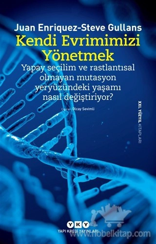 Yapay Seçilim ve Rastlantısal Olmayan Mutasyon Yeryüzündeki Yaşamı Nasıl Değiştiriyor?