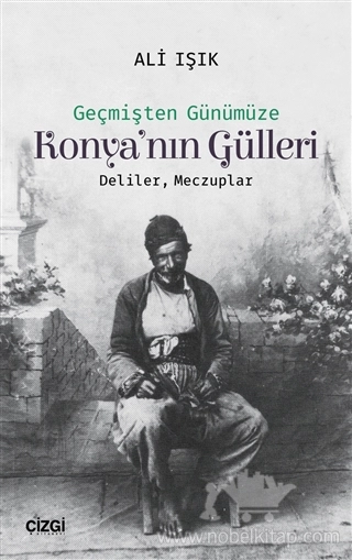 Geçmişten Günümüze - Deliler, Meczuplar