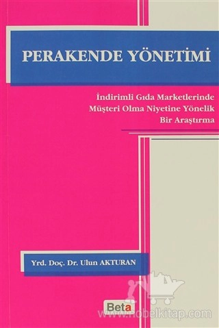 İndirimli Gıda Marketlerinde Müşteri Olma Niyetine Yönelik Bir Araştırma