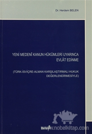 Türk-İsviçre-Alman  Karşılaştırmalı Hukuk Değerlendirmesiyle