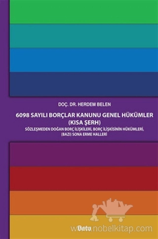 Sözleşmeden Doğan Borç İlişkisinin Hükümleri, (Bazı) Sona Erme Halleri