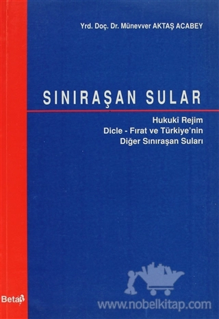 Hukuki Rejim / Dicle - Fırat  ve Türkiye’nin  Diğer Sınıraşan Suları