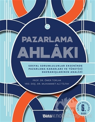 Sosyal Sorumluluklar Ekseninde Pazarlama Kararları ve Tüketici Davranışlarının Analizi