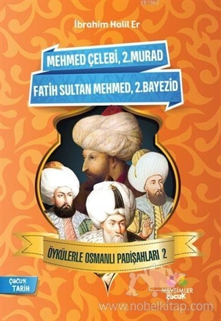 Mehmed Çelebi, 2. Murad, Fatih Sultan Mehmed, 2. Bayezid