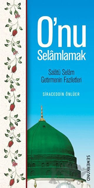 Salatü Selam Getirmenin Faziletleri