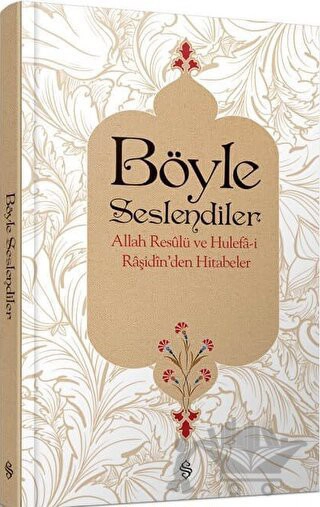 Allah Resulü ve Hulefa-i Raşidin'den Hitabeler