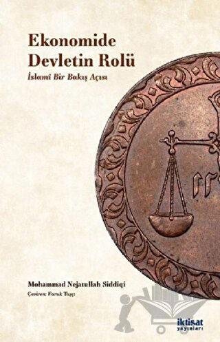 EKONOMİDE DEVLETİN ROLÜ: İslami Bir Bakış Acısı - ROLE OF THE STATE: An Islamic Perspective