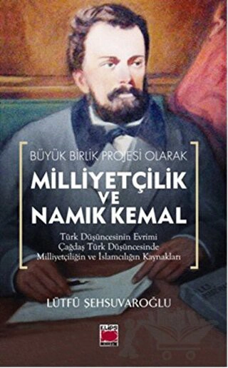 Büyük Birlik Projesi Olarak - Türk Düşüncesinin Evrimi Çağdaş Türk Düşüncesinde Milliyetçiliğin ve İslamcılığın Kaynakları
