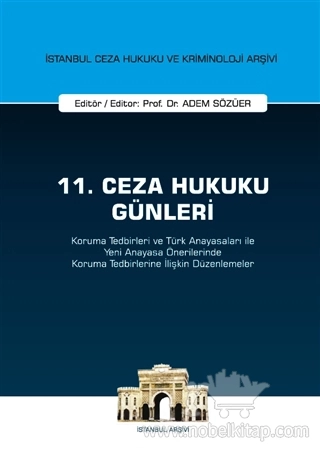 Koruma Tedbirleri ve Türk Anayasaları ile Yeni Anayasa Önerilerinde Koruma Tedbirlerine İlişkin Düzenlemeler