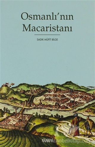 Osmanlı Hakimiyetindeki Macaristan'ın Tarihi Coğrafyası ve İdari Taksimatı (1526-1718)